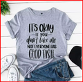 Women T-shirt Not Everyone Has Good Taste T-shirt