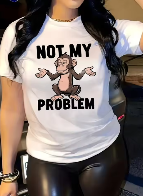 Plus Size Not My Problem T - Shirt