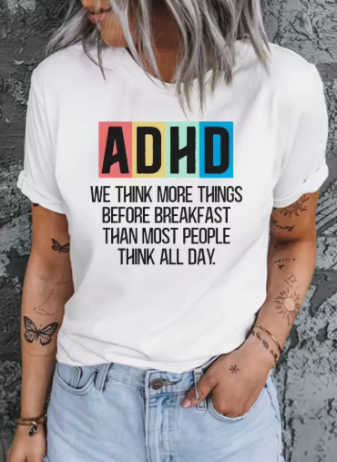 ADHD Print Casual Versatile all Season Short Sleeved T-shirt