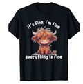 It's Okay, I'm Fine, Everything's Alright. Cute Highland Cow T-Shirt