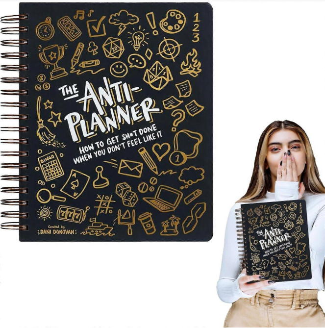 The Anti Planner: How To Get Done When You Don't Feel Like It