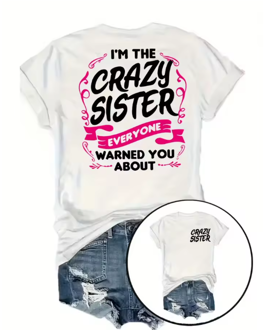💕 Crazy Sister Statement T-Shirt