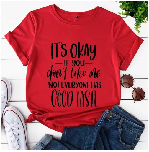 Women T-shirt Not Everyone Has Good Taste T-shirt